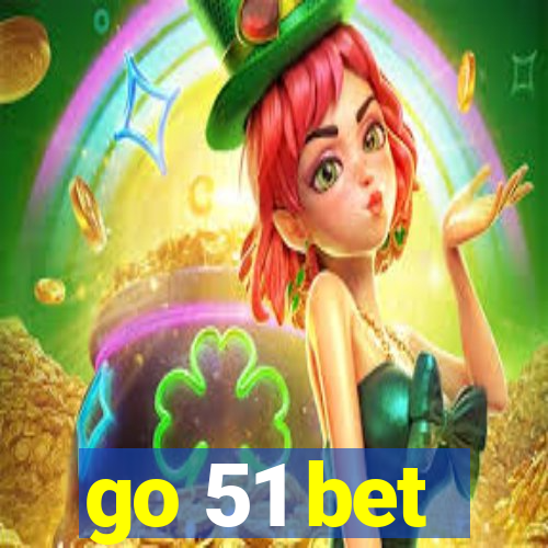 go 51 bet